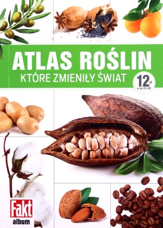 Atlas roślin, które zmieniły świat [KSIĄŻKA]