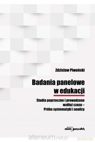 Badania panelowe w edukacji - Zdzisław Piwoński [KSIĄŻKA]