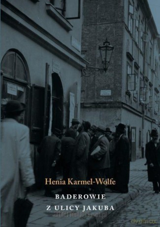 Baderowie z ulicy Jakuba - Henryka Karmel [KSIĄŻKA]
