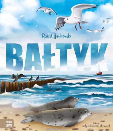 Bałtyk - Rafał Jankowski, Justyna Hołubowska-Chrząszczak [KSIĄŻKA]