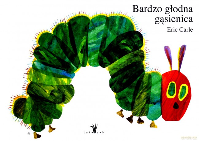 Bardzo głodna gąsienica  - Eric Carle [KSIĄŻKA]