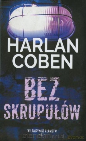 Bez skrupułów (Tom 3) Kolekcja W labiryncie kłamstw - Harlan Coben [KSIĄŻKA]