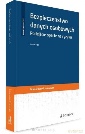 Bezpieczeństwo danych osobowych - Leszek Kępa [KSIĄŻKA]