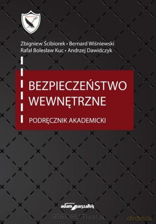 Bezpieczeństwo wewnętrzne. Podręcznik akademicki [KSIĄŻKA]