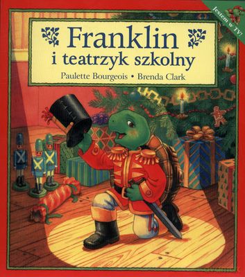 Franklin I Teatrzyk Szkolny - Paulette Bourgeois, Brenda Clark [KSIĄŻKA]
