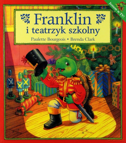 Franklin I Teatrzyk Szkolny - Paulette Bourgeois, Brenda Clark [KSIĄŻKA]
