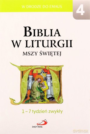 Biblia w liturgii Mszy Świętej. 1-7 tydz. zwykły [KSIĄŻKA]