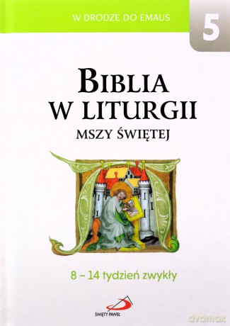 Biblia w liturgii Mszy Świętej. 8-14 tydz. zwykły [KSIĄŻKA]
