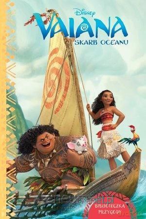 Biblioteczka przygody. Disney Vaiana. Skarb oceanu [KSIĄŻKA]