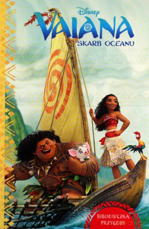 Biblioteczka przygody. Disney Vaiana. Skarb oceanu [KSIĄŻKA]