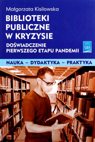 Biblioteki publiczne w kryzysie - Małgorzata Kisilowska [KSIĄŻKA]
