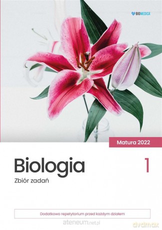 Biologia. Zbiór zadań. Matura 2022 (Tom 1) [KSIĄŻKA]