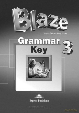 Blaze 3. Grammar Key - Virginia Evans, Jenny Dooley [KSIĄŻKA]