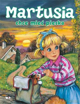 Martusia Chce Mieć Pieska (twarda) - Patrycja Zarawska [KSIĄŻKA]