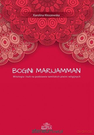 Bogini Marijamman - Karolina Kłoszewska [KSIĄŻKA]