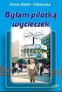 Byłam pilotką wycieczek - Anna Klehr-Fałowska [KSIĄŻKA]