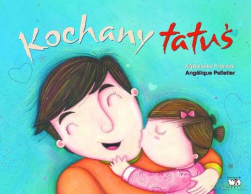 Kochany Tatuś (twarda) - Agnieszka Frączek [KSIĄŻKA]