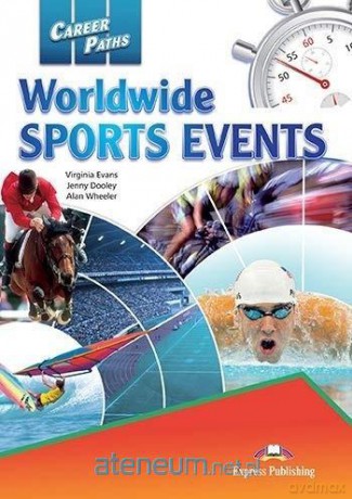 Career Paths. Worldwide Sports Events podręcznik - Virginia Evans, Jenny Dooley, Alan Wheeler [KSIĄŻKA]