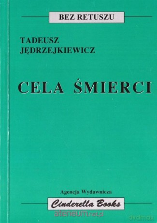 Cela śmierci - Tadeusz Jędrzejkiewicz [KSIĄŻKA]