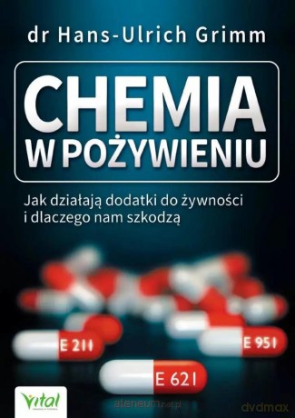 Chemia w pożywieniu - dr Hans-Ulrich Grimm [KSIĄŻKA]