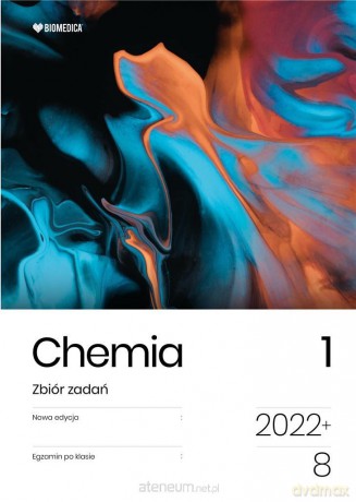 Chemia. Zbiór zadań. Egzamin ósmoklasisty (Tom 1) [KSIĄŻKA]