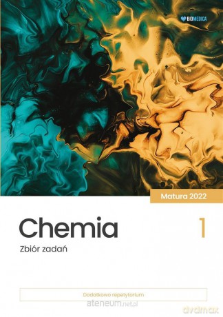Chemia. Zbiór zadań. Matura 2022 (Tom 1) [KSIĄŻKA]