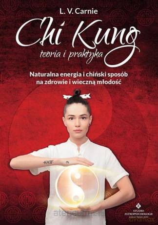 Chi Kung teoria i praktyka - L.V. Carnie [KSIĄŻKA]