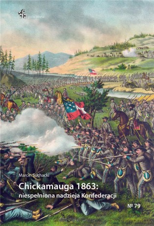 Chickamauga 1863: niespełniona nadzieja - Marcin Suchacki [KSIĄŻKA]