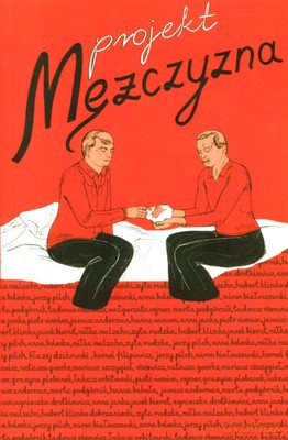Projekt Mężczyzna Antologia Opowiadań [KSIĄŻKA]
