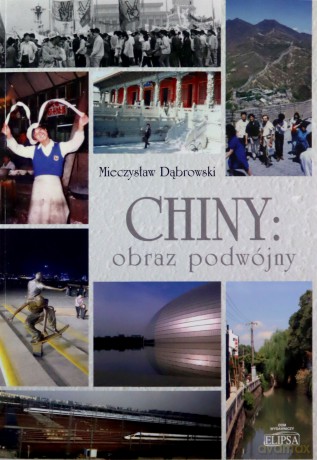 Chiny: obraz podwójny - Mieczysław Dabrowski [KSIĄŻKA]