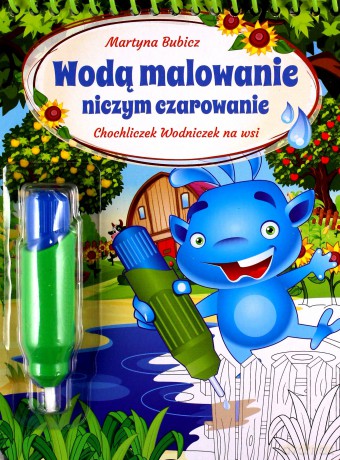 Chochliczek Wodniczek na wsi - Martyna Bubicz [KSIĄŻKA]