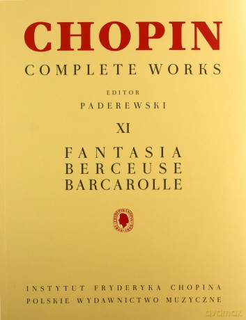 Chopin Complete Works XI Fantazja. Berceuse - Fryderyk Chopin [KSIĄŻKA]