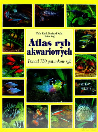 Atlas Ryb Akwariowych Ponad 750 Gatunków Ryb (twarda) [KSIĄŻKA]