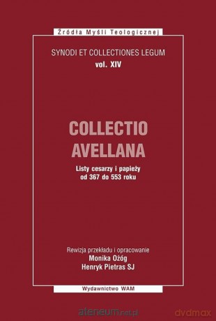 Collectio Avellana - Monika Ożóg, Henryk Pietras SJ [KSIĄŻKA]
