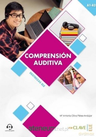 Comprension auditiva A1-A2 + online - M Antonia Oliva Prez-Andujar [KSIĄŻKA]