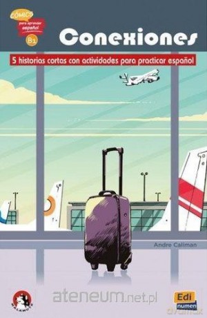 Conexiones B1 literatura hiszpańska - komiks - Andre Caliman [KSIĄŻKA]