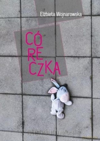 Córeczka - Elżbieta Wojnarowska [KSIĄŻKA]