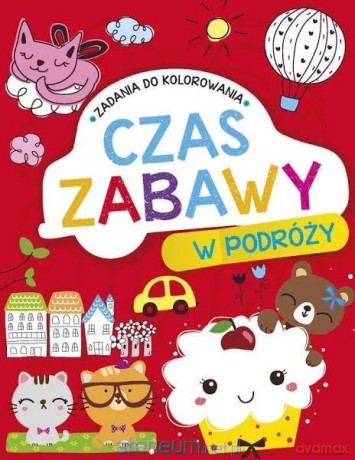 Czas zabawy w podróży [KSIĄŻKA]