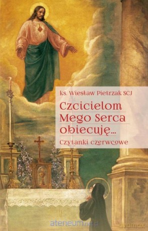 Czcicielom Mego Serca obiecuję - Wiesław Pietrzak [KSIĄŻKA]