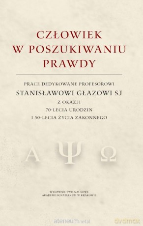 Człowiek w poszukiwaniu prawdy - Marcin J. Jabłoński [KSIĄŻKA]