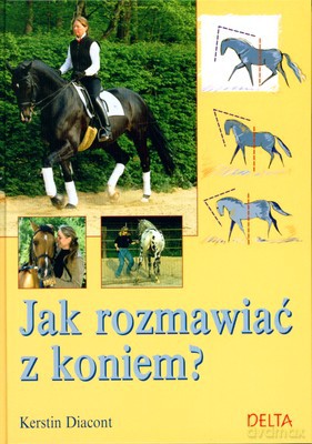 Jak Rozmawiać Z Koniem (twarda) - Kerstin Diacont [KSIĄŻKA]