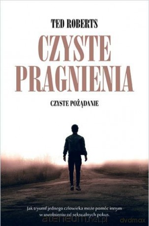 Czyste pragnienia - Ted Roberts [KSIĄŻKA]