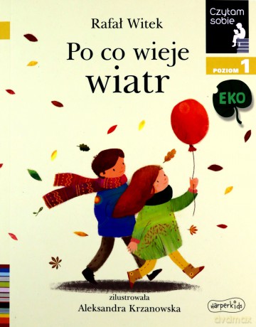 Czytam sobie Eko. Po co wieje wiatr. Poziom 1 - Rafał Witek [KSIĄŻKA]