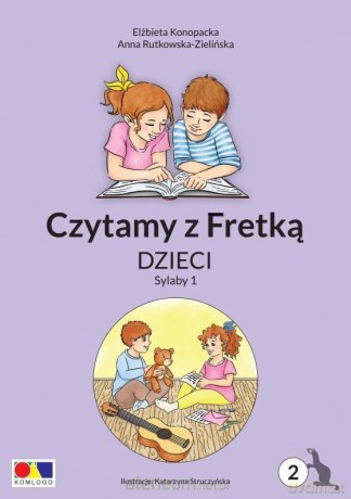 Czytamy z Fretką cz.2 Dzieci. Sylaby 1 - Elżbieta Konopacka, Anna Rutkowska-Zielińska, Katarzyna Struczyńska [KSIĄŻKA]