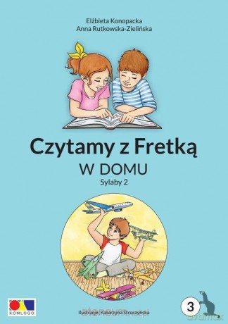 Czytamy z Fretką cz.3 W domu. Sylaby 2 - Elżbieta Konopacka, Anna Rutkowska-Zielińska, Katarzyna Struczyńska [KSIĄŻKA]