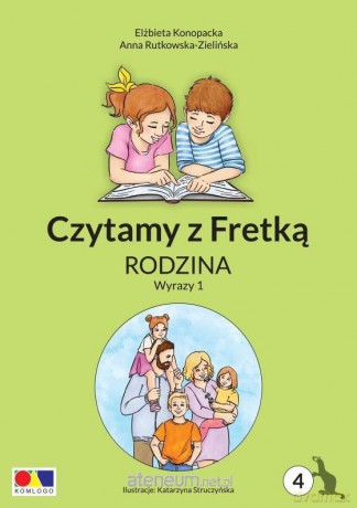 Czytamy z Fretką cz.4 Rodzina. Wyrazy 1 - Elżbieta Konopacka, Anna Rutkowska-Zielińska, Katarzyna Struczyńska [KSIĄŻKA]