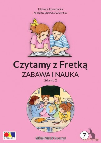 Czytamy z Fretką cz.7 Zabawa i nauka. Zdania 2 - Elżbieta Konopacka, Anna Rutkowska-Zielińska, Katarzyna Struczyńska [KSIĄŻKA]