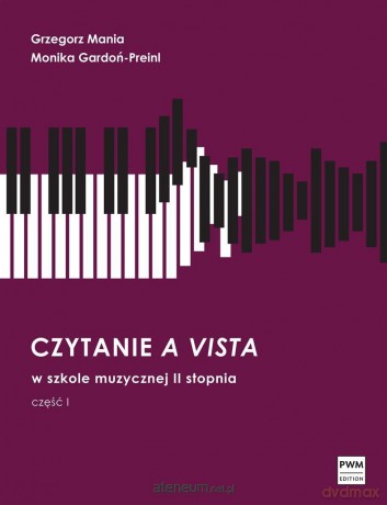 Czytanie a vista w szkole II stopnia cz.1 - Grzegorz Mania, Monika Gardoń-Preinl [KSIĄŻKA]