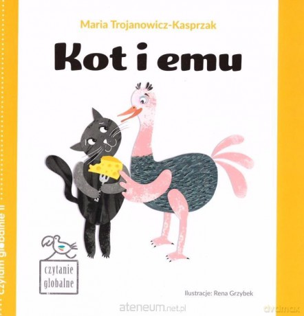 Czytanie globalne. Kot i emu - Maria Trojanowicz-Kasprzak [KSIĄŻKA]