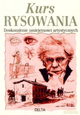 Kurs Rysowania Doskonalenie Umiejętności Artystycznych [KSIĄŻKA]